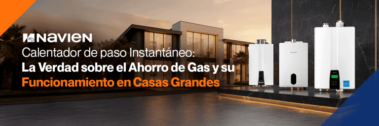 Calentador de Paso Instantáneo: La Verdad sobre el Ahorro de Gas y su Funcionamiento en Casas Grandes